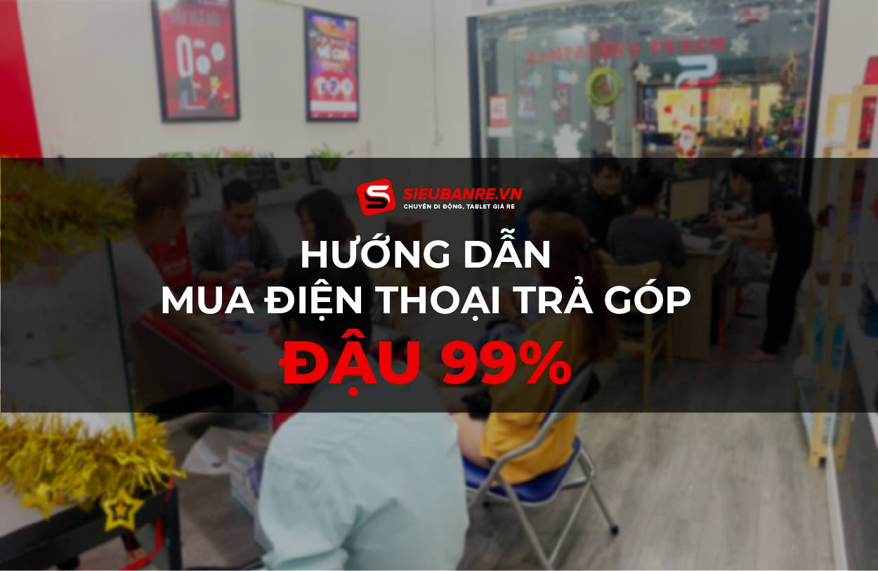 mua điện thoại trả góp siêu bán rẻ